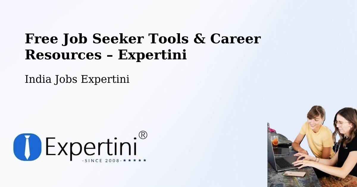 Free Job Seeker Tools & Career Resources – Chodavaram - Chodavaram, India Jobs Expertini