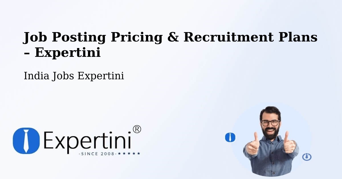 Job Posting Pricing & Recruitment Plans – Chodavaram - Chodavaram, India Jobs Expertini